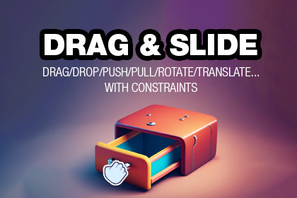 Drag And Slide! Push/Pull/Move/Rotate/Drag/Drop Objects With Constraints Easily!