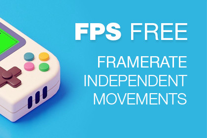 FPS Free - Framerate Independent Movements